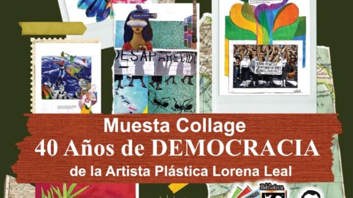 Muestra collage “40 años de democracia”